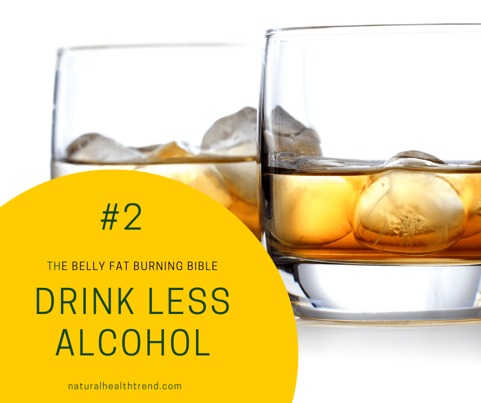 Drink less alcohol to reduce the sugars in your body.